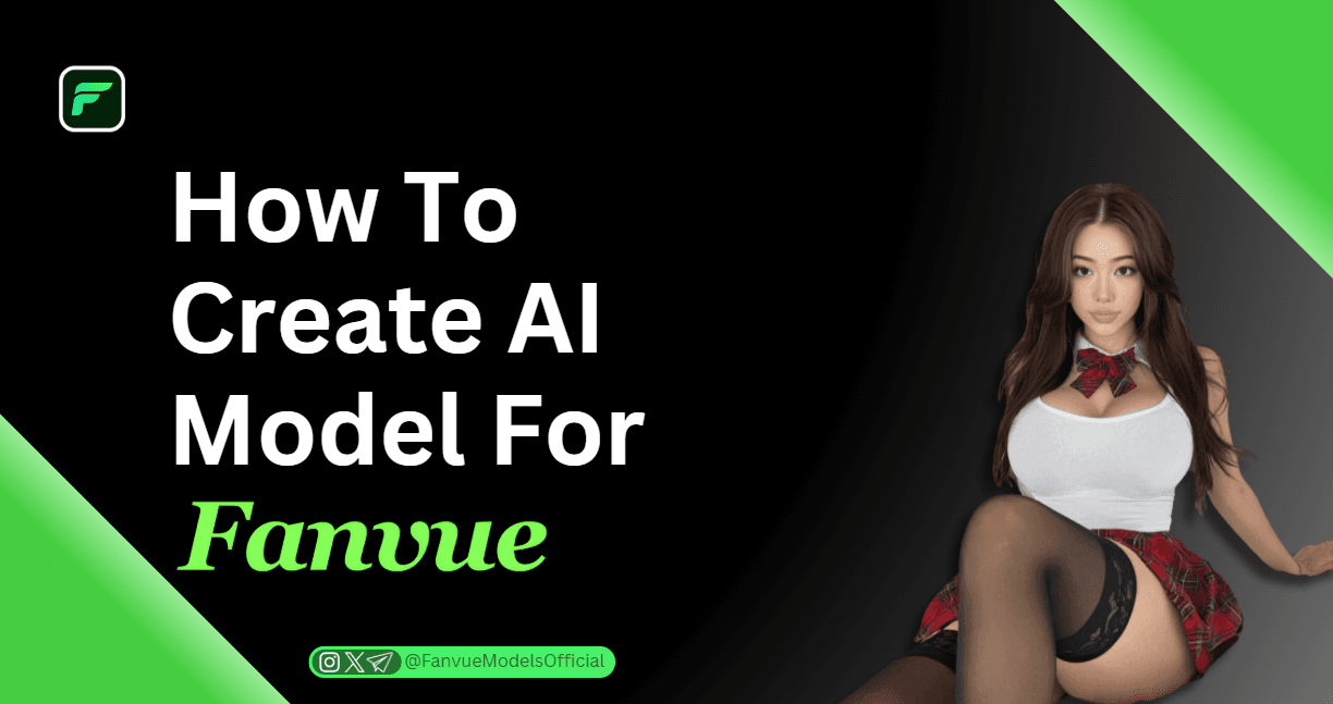 How To Create AI Model For Fanvue