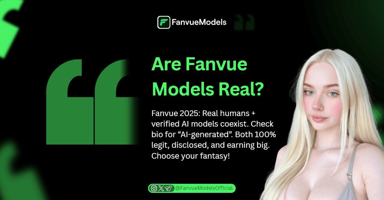 Are Fanvue Models Real