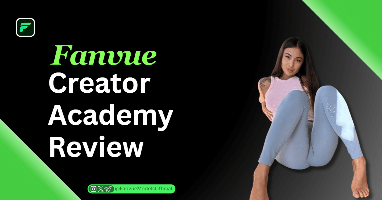 Fanvue Creator Academy Review